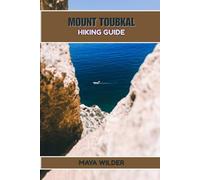 MOUNT TOUBKAL HIKING GUIDE (The Great Outdoors Collection: Hiking the World's Trails)