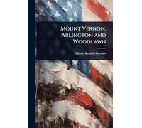 Mount Vernon, Arlington and Woodlawn