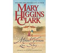Mount Vernon Love Story: A Novel of George and Martha Washington