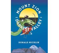 Mount Zion and the Darkest Valley