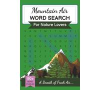 Mountain Air Word Search: Puzzle book with easy to read print and fun outdoor themes. 50+ word search puzzles for camping and travel... (Vacation Puzzles)
