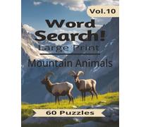 Mountain Animals Word Search for Adults and Seniors: 60 Relaxing Nature-Themed Word Search Puzzles Featuring Mountain Wildlife, Alpine Creatures, and ... Animal Adventures for Brain Exercise and Fun