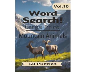 Mountain Animals Word Search for Adults and Seniors: 60 Relaxing Nature-Themed Word Search Puzzles Featuring Mountain Wildlife, Alpine Creatures, and ... Animal Adventures for Brain Exercise and Fun