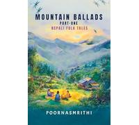 Mountain Ballads (Part One): Nepali Folk Tales