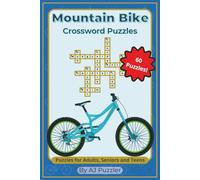 Mountain Bike Crossword Puzzles: 60 Fun MTB Puzzles with All Sorts of Rider Lingo | 6x9 | 120 Page Mountain Biking Puzzle Book with Answers in The Back - A Great Gift for Mountain Bikers of All Ages
