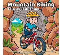 Mountain Biking Coloring Book: Fun and Easy Line Art Pages with Outdoor Adventures, Bikes, Trails, Nature Scenes, and Creative Coloring Activities for kids (Sports coloring books)