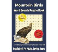 Mountain Birds Word Search Puzzle Book: Word Search with Easy-to-Read Print Featuring Mountain Birds, Desert Birds, and Wild Birds | 6x9 Inches, 112 ... Free Time (Birdwatcher’s Puzzle Series)