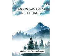 Mountain Calm Sudoku: Sudoku with Easy to Read Print | 6x9 inches, 110 pages | 68 Puzzles... Gift for Vacations, Holiday and Free Time