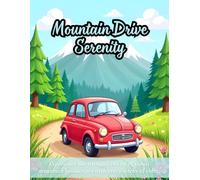 Mountain Drive Serenity: Scenic coloring book for adults, nature-themed designs, mountain landscapes coloring book, peaceful coloring for relaxation, ... sketches, creative art therapy for all ages
