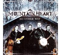 Mountain Heart - No Other Way