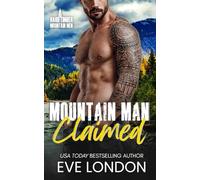 Mountain Man Claimed: An opposites attract, black cat-golden retriever, mountain man romance (Hard Timber Mountain Men)