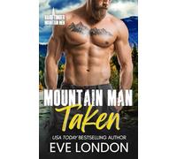 Mountain Man Taken: A friends to lovers, second chance, mountain man romance (Hard Timber Mountain Men)
