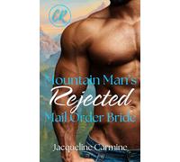 Mountain Man's Rejected Mail Order Bride (Crescent Ridge Mail Order Brides)