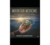 Mountain Medicine of the Cherokee & Appalachian Herbal Remedies