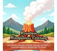 Mountain Mindfulness Coloring: Cute coloring book for kids, coloring book for adults, kawaii coloring book, Coloring Book for Adults and Kids, Bold and Easy, mountain landscapes coloring