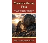Mountain Moving Faith: Why What You Believe - and Where You Believe It - Changes Everything: 28 (By His Spirit)