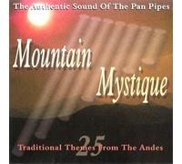 Mountain Mystique - Authentic Sounds of The
