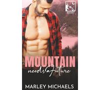 Mountain Needs a Future (Men of Cooper Ranch)