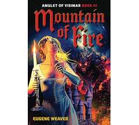 Mountain of Fire: Amulet of Visimar Book III