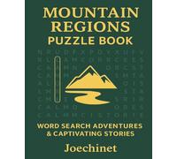 Mountain Regions - Word Search Adventures & Story Discoveries: 50 Word Searches + Captivating Stories from America’s Mountain Regions (AMERICAN PLACES PUZZLE SERIES)