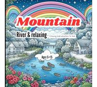Mountain River & relaxing Coloring Book Adventure for Kids*: A Coloring Journey Through Majestic Landscapes