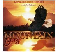 Mountain Song By Natural Dreams: Music For Relaxation (0001-01-01)