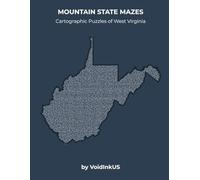 MOUNTAIN STATE MAZES: Cartographic Puzzles of West Virginia