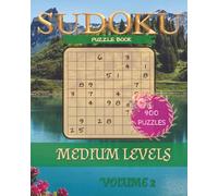 Mountain Sudoku Puzzle Book: Sudoku Puzzles for Mountains | Help Calm the Mind, Relax, and Focus | 8x10 Inches, 200 Pages |900 Puzzles | Solutions Included