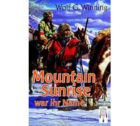 Mountain Sunrise war ihr Name