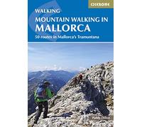 Mountain Walking in Mallorca: 50 routes in Mallorca's Tramuntana (Cicerone Guides)