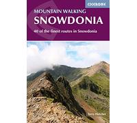 Mountain Walking in Snowdonia: 40 of the finest routes in Snowdonia (Cicerone Walking Guides)