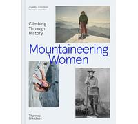 Mountaineering Women: Climbing Through History