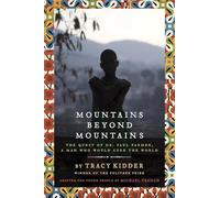 Mountains Beyond Mountains (Adapted for Young People): The Quest of Dr. Paul Farmer, A Man Who Would Cure the World