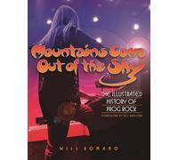 Mountains Come Out of the Sky: The Illustrated History of Prog Rock