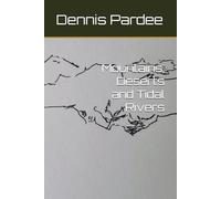 Mountains, Deserts and Tidal Rivers