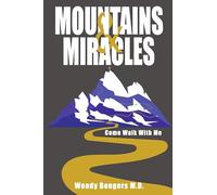 Mountains & Miracles: Come Walk with Me