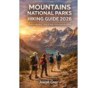 MOUNTAINS NATIONAL PARKS HIKING GUIDE 2026
