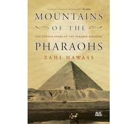 Mountains of the Pharaohs: The Untold Story of the Pyramid Builders