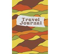 Mountains Travel Journal 6x9" | Hand Drawn Art by Author | Softcover, White Paper, Lined Pages, 100 Pages: Notebook or Diary for Recording Vacation Plans or Memories