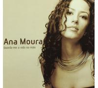 Moura, Ana - Guarda-Me a Vida Na Mao