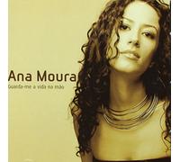 Moura, Ana - Guarda-Me a Vida Na Mao