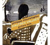 Mouratoglou, Philippe - D'autres Vallees