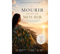 Mourir avant de mourir: Se libérer de la peur de la mort et du faux Soi sauveur (Avec un cahier intérieur des exercices d’introspection et des méditations)