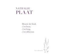 Mourir de froid, c'est beau, c'est long, c'est délicieux