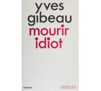 Mourir Idiot (ebook)
