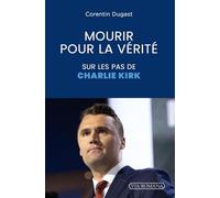 Mourir pour la vérité: Dans les pas de Charlie Kirk