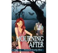 Mourning After (Large Print): A Cozy Mystery with a Ghostly Twist: 14 (Haunted Everly After)