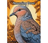 Mourning Dove Coloring Book for Kids: Fun & Easy Backyard Bird Art! (BIRDS COLORING BOOKS)