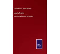 Mourt's Relation: Journal of the Plantation at Plymouth