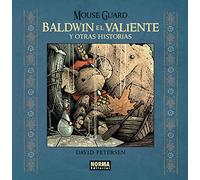 MOUSE GUARD. BALDWIN EL VALIENTE Y OTRAS HIST (SIN COLECCION)
